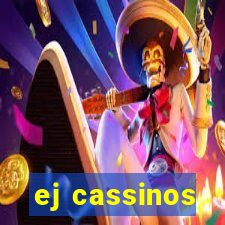 ej cassinos